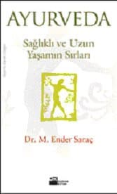 Ayurveda / Sağlıklı ve Uzun Yaşamın Sırları