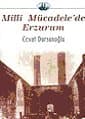 Millî Mücadele`de Erzurum