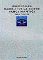 Aristoteles, Gazzalî ile Leibnez`de Yargı Mantığı