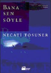 Bana Sen Söyle