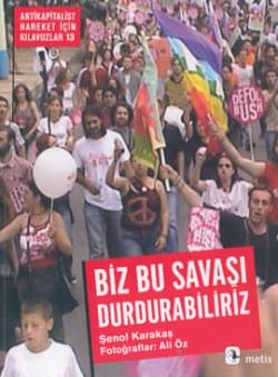 Biz Bu Savaşı Durdurabiliriz!