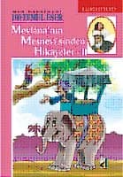 Mevlâna`nın Mesnevî`sinden Seçme Hikâyeler II