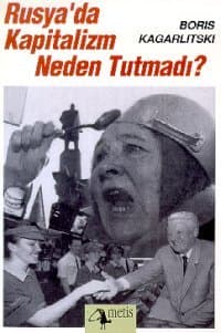 Rusya`da Kapitalizm Neden Tutmadı?