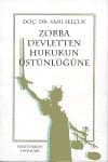 Zorba Devletten Hukukun Üstünlüğüne