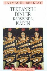 Tektanrılı Dinler Karşısında Kadın