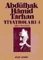 Abdülhak Hâmid Tarhan`ın Tiyatroları 4 Eşber, Sardanapal