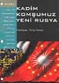Kadim Komşumuz Yeni Rusya