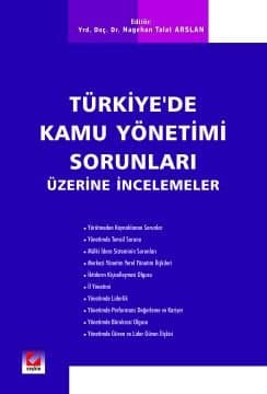 Türkiye`de Kamu Yönetimi Sorunları Üzerine İncelemeler