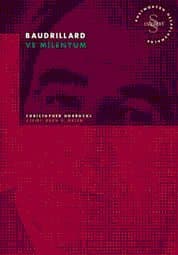 Baudrillard ve Milenyum Postmodern Hesaplaşmalar