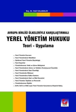 Yerel Yönetim Hukuku Avrupa Birliği Ülkeleriyle Karşılaştırmalı Teori - Uygulama