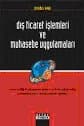 Dış Ticaret İşlemleri Ve Muhasebe Uygulamaları (Uluslararası Mevzuat Belge Uygulama)