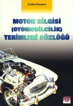 Motor Bilgisi (Otomobilcilik) Terimleri Sözlüğü