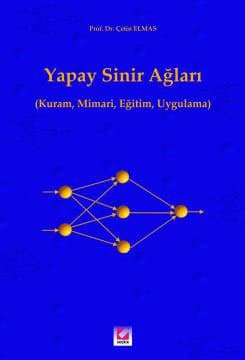 Yapay Sinir Ağları (Kuram, Mimari, Uygulama)