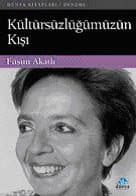Kültürsüzlüğümüzün Kışı