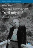 Biz Bu Dünyadan Değil miydik?