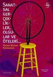 Sanatsal Gerçeklikler, Olgular ve Öteleri