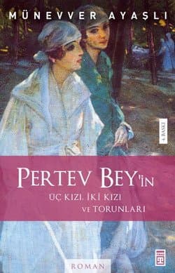Pertev Bey: Üç Kızı, İki Kızı Ve Torunları
