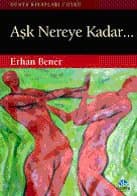 Aşk Nereye Kadar...
