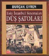Eski İstanbul Sinemaları Düş Şatoları