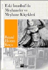 Eski İstanbul`da Meyhaneler ve Meyhane Köçekleri