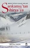 Sarıkamış'tan Sibirya'ya - Birinci Dünya Savaşı Anıları