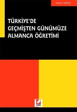 Türkiye`de Geçmişten Günümüze Almanca Öğretimi
