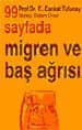 99 Sayfada Migren ve Baş Ağrısı
