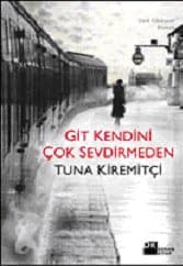 Git Kendini Çok Sevdirmeden