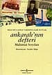 Ankaralı`nın Defteri -Milli Mücadele Tarihine Dair Notlar-