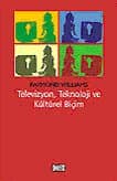Televizyon, Teknoloji Ve Kültürel Biçim