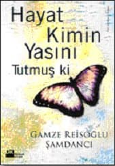 Hayat Kimin Yasını Tutmuş ki