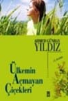 Ülkemin Açmayan Çiçekleri