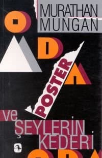 Oda, Poster ve Şeylerin Kederi