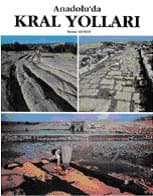 Anadolu`da Kral Yolları