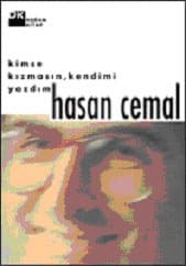 Kimse Kızmasın, Kendimi Yazdım