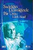 Sadeliğin Derinliğinde Bir Usta: Lütfi Akad