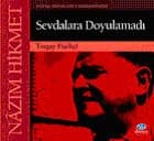 Nâzım Hikmet-Sevdalara Doyulamadı