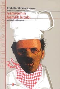 Yamyamın Yemek Kitabı/ Tabahat- ül Yamyam Alaturka/ Çorbadan Kol Böreğine