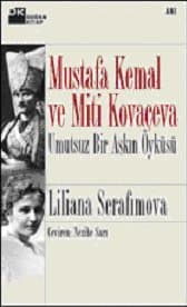 Mustafa Kemal ve Miti Kovaçeva / Umutsuz Bir Aşkın Öyküsü