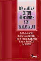 Din ve Ahlak Eğitim Öğretimine Yeni Yaklaşımlar
