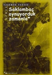 Saklambaç Oynuyorduk Zamanla