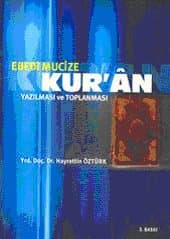 Ebedi Mucize Kuran Yazılması Ve Toplanması