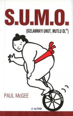 S. U. M. O. (Sızlanmayı Unut Mutlu Ol)