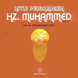 Kutlu Peygamberım Hz. Muhammed