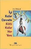 İyi Kızlar Cennete Kötü Kızlar Heryere
