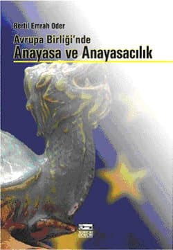 Avrupa Birliği`nde Anayasa ve Anayasacılık