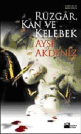 Rüzgâr, Kan ve Kelebek