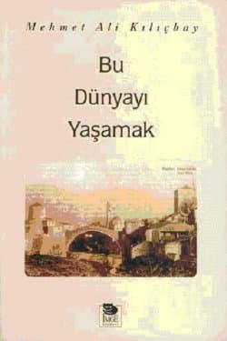 Bu Dünyayı Yaşamak