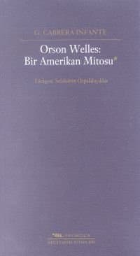 Orson Welles - Bir Amerikan Mitosu