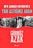 Ben Adnan Menderes Yani Astığınız Adam